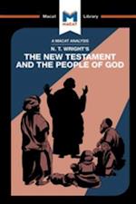 An Analysis of N.T. Wright''s The New Testament and the People of God