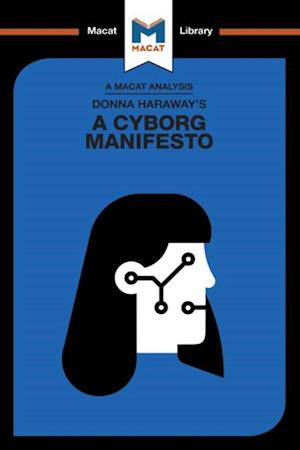 Donna Haraway''s A Cyborg Manifesto