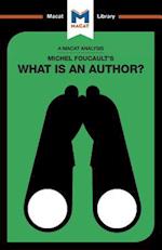 An Analysis of Michel Foucault''s What is an Author?