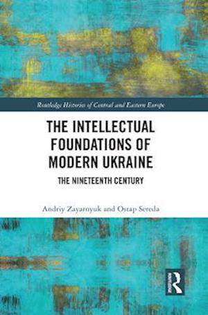 Intellectual Foundations of Modern Ukraine