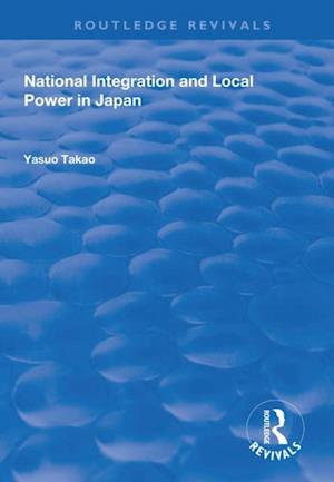 National Integration and Local Power in Japan