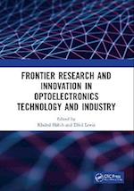 Frontier Research and Innovation in Optoelectronics Technology and Industry