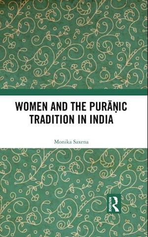 Women and the Puranic Tradition in India