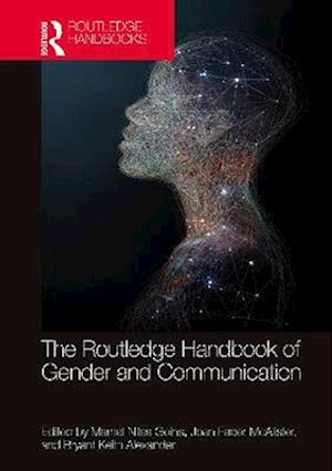 The Routledge Handbook of Gender and Communication