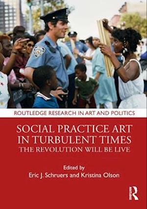 Social Practice Art in Turbulent Times