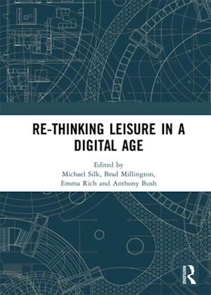 Re-thinking Leisure in a Digital Age