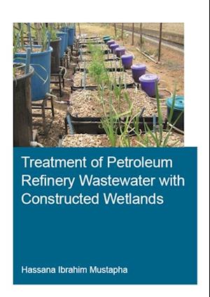 Treatment of Petroleum Refinery Wastewater with Constructed Wetlands