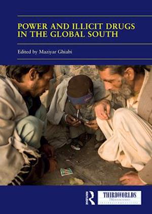 Power and Illicit Drugs in the Global South