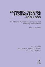 Exposing Federal Sponsorship of Job Loss