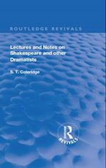 Lectures and Notes on Shakespeare and Other Dramatists.