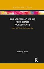 The Greening of US Free Trade Agreements