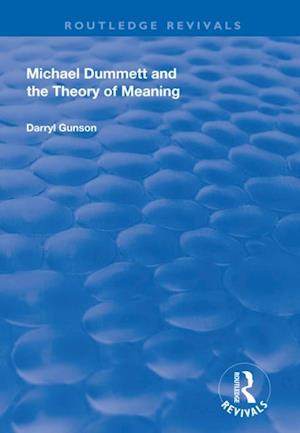 Michael Dummett and the Theory of Meaning