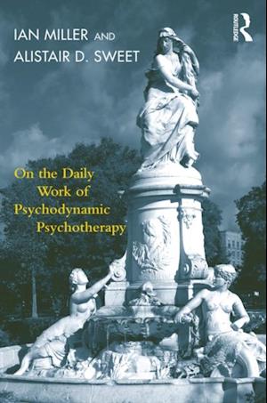 On the Daily Work of Psychodynamic Psychotherapy