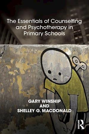 Essentials of Counselling and Psychotherapy in Primary Schools