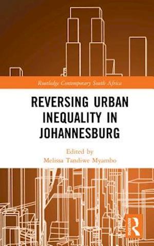 Reversing Urban Inequality in Johannesburg