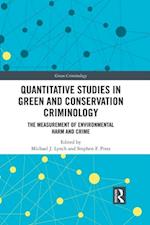 Quantitative Studies in Green and Conservation Criminology