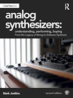 Analog Synthesizers: Understanding, Performing, Buying