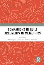 Companions in Guilt Arguments in Metaethics