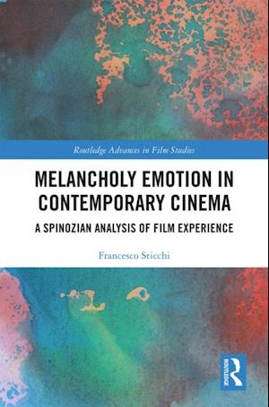 Melancholy Emotion in Contemporary Cinema