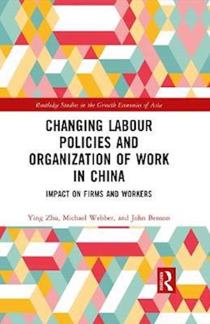 Changing Labour Policies and Organization of Work in China