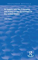 Inquiry Into The Principles And Policy Of The Goverment Of The United States