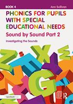 Phonics for Pupils with Special Educational Needs Book 4: Sound by Sound Part 2