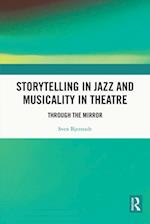 Storytelling in Jazz and Musicality in Theatre