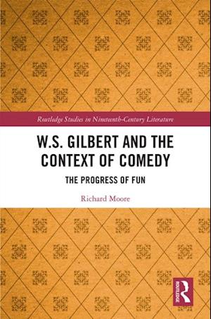 W.S. Gilbert and the Context of Comedy