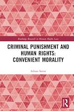 Criminal Punishment and Human Rights: Convenient Morality