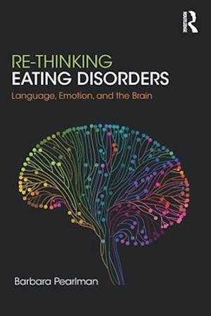 Re-Thinking Eating Disorders