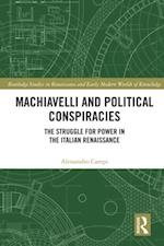 Machiavelli and Political Conspiracies
