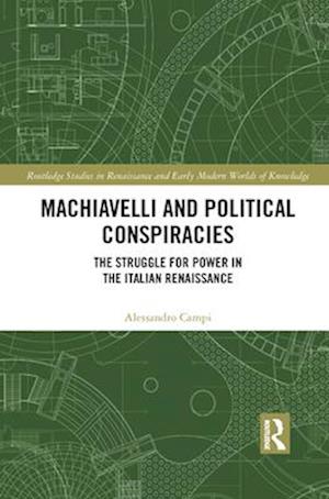 Machiavelli and Political Conspiracies