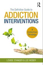 Definitive Guide to Addiction Interventions