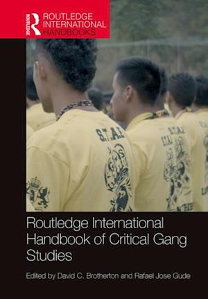 Routledge International Handbook of Critical Gang Studies