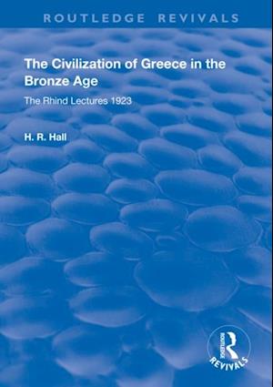 Civilization of Greece in the Bronze Age (1928)