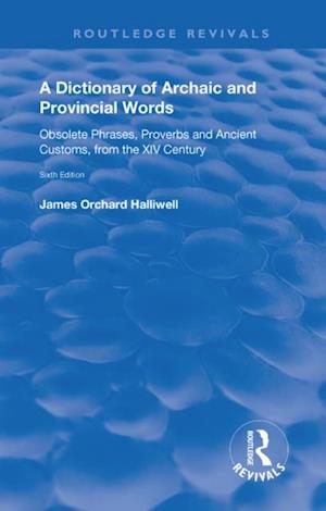 A Dictionary of Archaic and Provincial Words