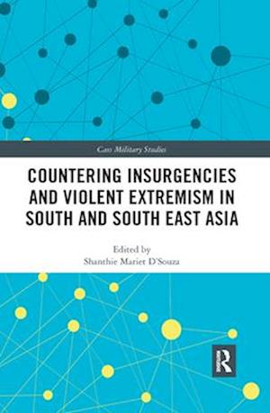 Countering Insurgencies and Violent Extremism in South and South East Asia