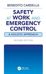 Safety at Work and Emergency Control: A Holistic Approach, Second Edition