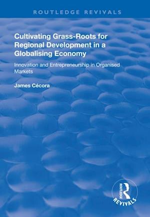 Cultivating Grass-Roots for Regional Development in a Globalising Economy