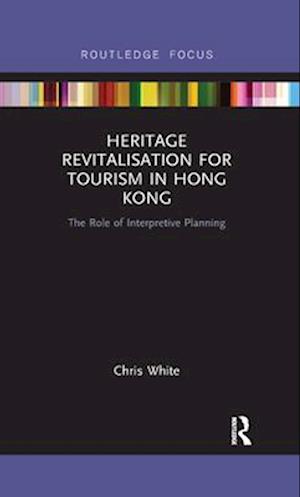 Heritage Revitalisation for Tourism in Hong Kong