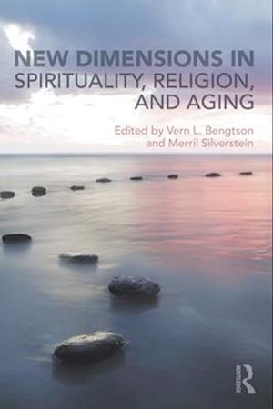 New Dimensions in Spirituality, Religion, and Aging