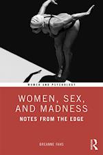 Women, Sex, and Madness