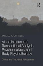 At the Interface of Transactional Analysis, Psychoanalysis, and Body Psychotherapy
