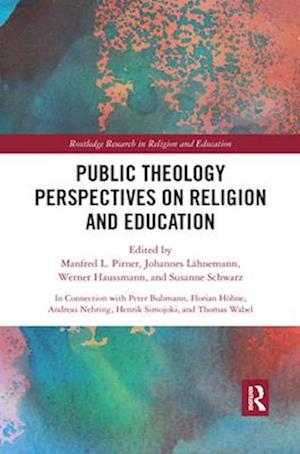 Public Theology Perspectives on Religion and Education