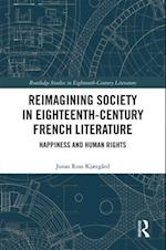 Reimagining Society in 18th Century French Literature