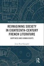 Reimagining Society in 18th Century French Literature