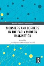 Monsters and Borders in the Early Modern Imagination