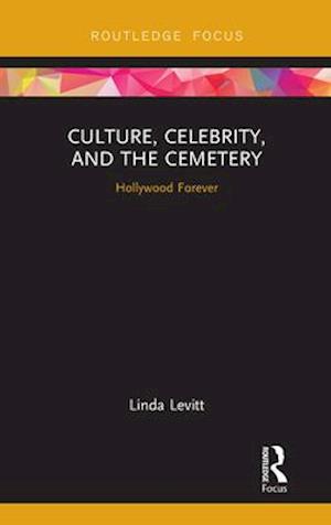 Culture, Celebrity, and the Cemetery