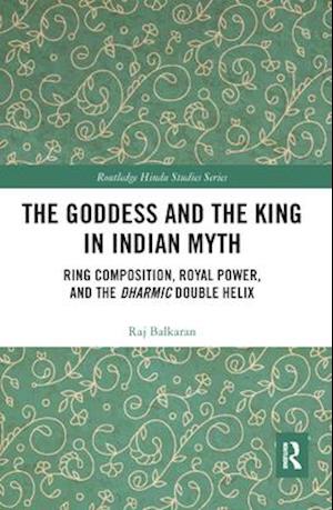 Goddess and the King in Indian Myth