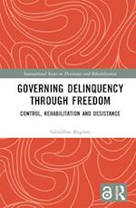 Governing Delinquency Through Freedom